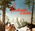 Die Hochreiter-Kinder. Von Hilde Forster (1958)