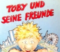 Toby und seine Freunde. Von Traudi Reich (1991)