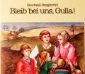 Bleib bei uns Gulla. Von Martha Sandwall-Bergström (1972)