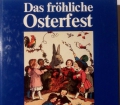 Das fröhliche Osterfest. Von Volker Fiedler (1990).