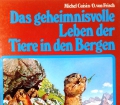 Das geheimnisvolle Leben der Tiere in den Bergen. Von Michel Cuisin (1994)