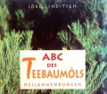 ABC des Teebaumöls. Von Jörg Linditsch (1997)