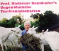 Ungewöhnliche Tierfreundschaften. Von Hademar Bankofer (2008).