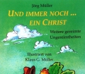 Und immer noch ein Christ. Von Jörg Müller (1998)