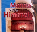 Manna vom Himmel. Von Alan Ames (2005)