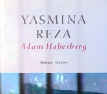 Adam Haberberg. Von Yasmina Reza (2003)