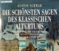 Die schönsten Sagen des klassischen Altertums. Teil 2. Von Gustav Schwab (1997)