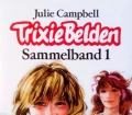 Trixie Belden Sammelband 1. Von Julie Campbell (1986)