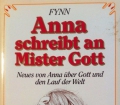 Anna schreibt an Mister Gott. Von Fynn (1987)