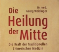 Die Heilung der Mitte. Von Georg Weidinger (2014)