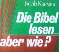 Die Bibel lesen aber wie Von Jacob Kremer (1980)