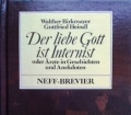 Der liebe Gott ist Internist. Von Walther Birkmayer (1978)