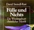 Fülle und Nichts. Von David Steindl-Rast (1992)