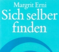 Sich selber finden. Von Margrit Erni (1981)