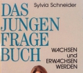 Das Jungen Frage Buch. Von Sylvia Schneider (1993)