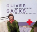 Der Tag an dem mein Bein fortging. Von Oliver Sacks (2006)