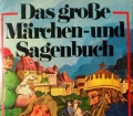 Das große Märchen- und Sagenbuch. Von R.W. Pinson (1976)