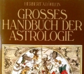 Grosses Handbuch der Astrologie. Von Herbert A. Löhlein (1985)
