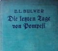 Die letzten Tage von Pompeji. Von Edward L. Bulwer (1937)