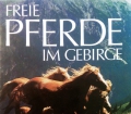 Freie Pferde im Gebirge. Von Tomas Micek (1978)