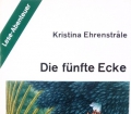 Die fünfte Ecke. Von Kristina Ehrenstrale (1986)
