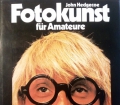 Fotokunst für Amateure. Von John Hedgecoe (1990)