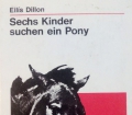Sechs Kinder suchen ein Pony. Von Eilis Dillon (1967)