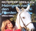 Reiterhof Dreililien. Heimweh nach den Pferden. Von Ursula Isbel (1987)