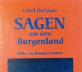 Sagen aus dem Burgenland. Von Friedl Hofbauer (2001)