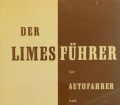 Der Limesführer für Autofahrer und Wanderer. Von Wilhelm Schleiermacher (1967)