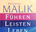 Führen, leisten, leben. Von Fredmund Malik (2001)