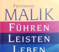 Führen, leisten, leben. Von Fredmund Malik (2001)