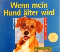 Wenn mein Hund älter wird. Von Linda Waniorek (1999)