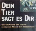 Dein Tier sagt es dir. Von Silke Schwinger (1991)