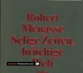 Selige Zeiten brüchtige Welt. Robert Menasse (2002).