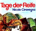 Tage der Reife. Von Nicole Ciravegna (1974)