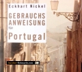 Gebrauchsanweisung für Portugal. Von Eckhart Nickel (2010)