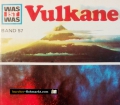 Vulkane. Was ist was Band 57. Von Roy Woodcock (1975)