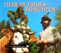 Tiere im Jahres-Brauchtum. Von Linde Schuller (1991)