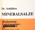 Dr. Schüßlers Mineralsalze. Von Herbert Sonneck