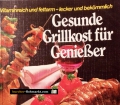 Gesunde Grillkost für Genießer. Von Helga Pankok (1975)