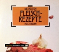 Die besten Fleischrezepte aus Italien. Von Moewig Verlag (1990)