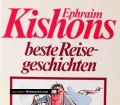 Kishons beste Reisegeschichten. Von Ephraim Kishon (1994)