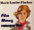 Ein Herz verzeiht. Von Marie Louise Fischer (1987)