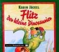 Flitz der kleine Dinosaurier. Von Karin Jäckel (1991)