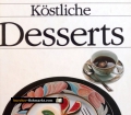 Köstliche Desserts. Von Christina Helmin (1990)