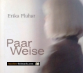 Paar Weise. Von Erika Pluhar (2007)